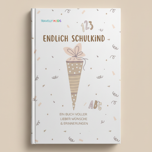 Endlich Schulkind - Ein Buch voller lieber Wünsche und Erinnerungen