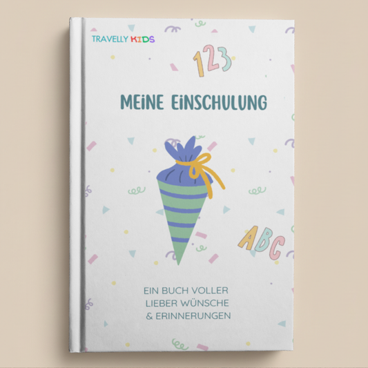 Meine Einschulung - Ein Buch voller lieber Wünsche und Erinnerungen
